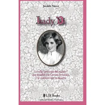 Cizojazyčná kniha Lady Di: La bella princesa del pueblo que desafio a la Corona britanica y se eternizo tras su muerte – Jazmin Saenz (ES)