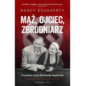 Mąż, ojciec, zbrodniarz - Dougherty, Nancy J. (Psychoanalyst, in private practice, USA); West, Jacqueline J. (in private practice, New Mexico, USA
