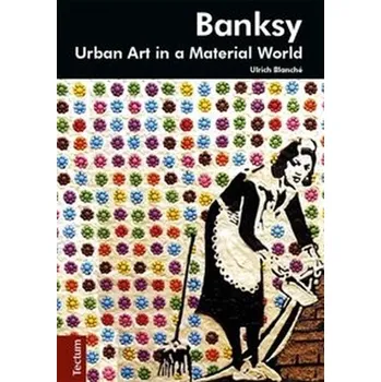 Banksy - Blanché, Ulrich