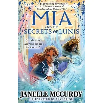 Mia and the Secrets of Lunis - McCurdy, Janelle