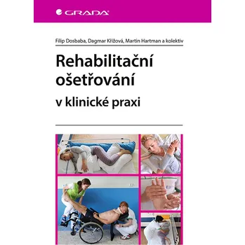 Kniha Rehabilitační ošetřování v klinické praxi