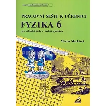 Přírodní věda Fyzika 6 pro základní školy a víceletá gymnázia - pracovní sešit