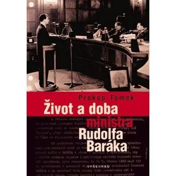 Kniha Život a doba ministra Rudolfa Baráka
