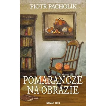 Pomarańcze na obrazie - Piotr Pacholik