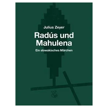 Radús und Mahulena - Ein slowakisches Märchen