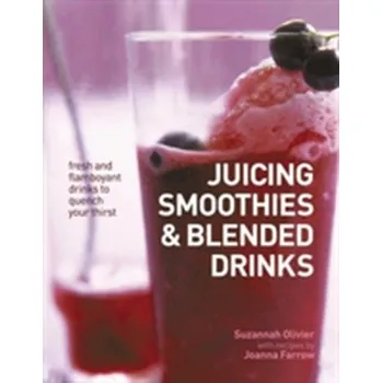 Juicing, Smoothies & Blended Drinks