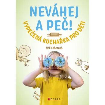 Kniha Neváhej a peč!