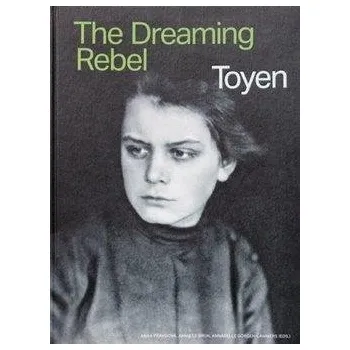 Umění Toyen - The Dreaming Rebel - Národní galerie v Praze (2023, pevná)