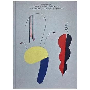 Populárně naučná literatura pro dospělé Zahrady mnicha Rabinoviče - Viktor Pivovarov