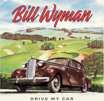 Zahraniční hudba Drive My Car - Bill Wyman