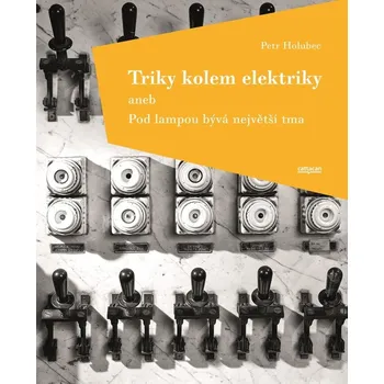 Triky kolem elektriky aneb Pod lampou bývá největší tma