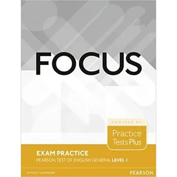 Anglický jazyk Focus 1st Edition Level 1 Exam Practice PTE
