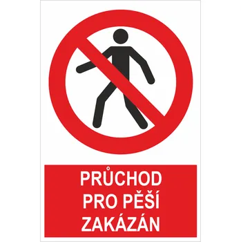 Značení Průchod pro pěší zakázán ISO 7010 samolepící vinylová fólie 200x150 mm