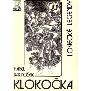 Kniha Klokočka, lovecké legendy
