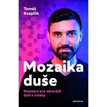 Kniha Mozaika duše [E-kniha] - Tomáš Kvapilík (2022)