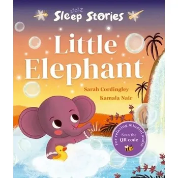 První čtění Sleep Stories: Little Elephant - Cordingley, Sarah