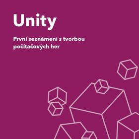 Obrázek k inzerátu: Unity - První seznámení s tvorbou počítačových her (Tomáš Holan)