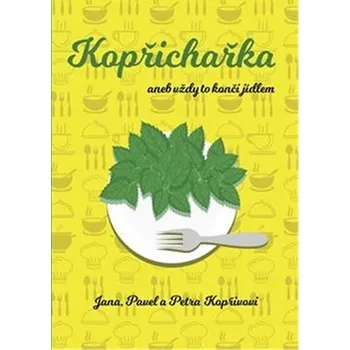 Kopřichařka...aneb vždy to končí jídlem