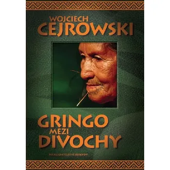 Literární cestopis Gringo mezi divochy