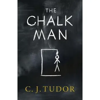Cizojazyčná kniha The Chalk Man : The Sunday Times bestseller. The most chilling book you'll read this year