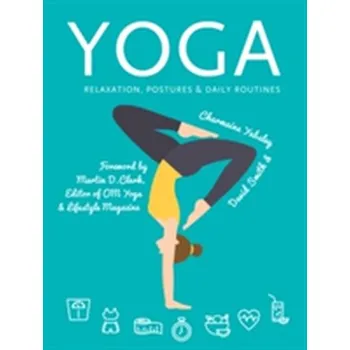Yoga: Relaxation, Postures, Daily Routines - Charmaine Yabsley