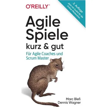 Technika Agile Spiele - kurz & gut - Bleß, Marc