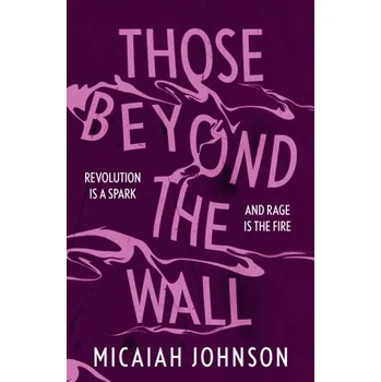 Those Beyond the Wall - Johnson, Micaiah