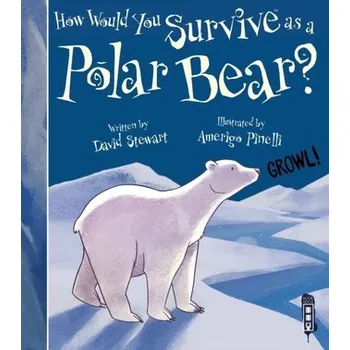 Příroda How Would You Survive as a Polar Bear? - Stewart, David [EN] (2020, Měkká, Salariya Book Company Ltd)