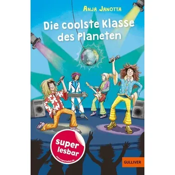 Die coolste Klasse des Planeten - Janotta, Anja
