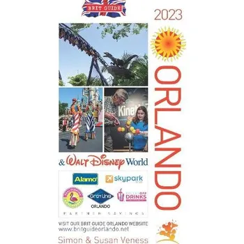 Cizojazyčná kniha Brit Guide to Orlando 2023 - Veness, Simon and Susan