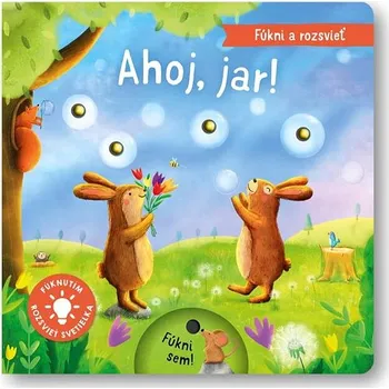 Hračka pro nejmenší Fúkni a rozsvieť Ahoj, jar! Kniha