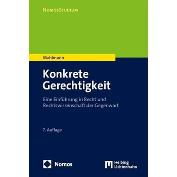 Konkrete Gerechtigkeit - Mahlmann, Matthias [DE] (2024, Brožovaná, Nomos Verlags GmbH)
