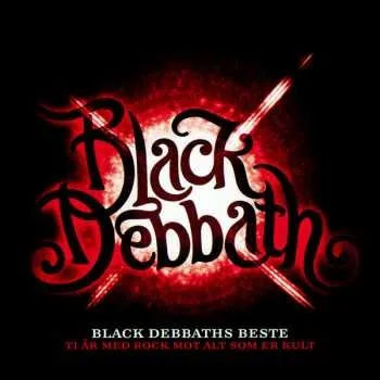 Zahraniční hudba 2CD Black Debbath: Black Debbaths Beste - 10 År Med Rock Mot Alt Som Er Kult 2009