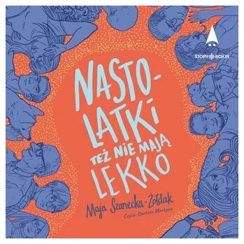 CD MP3 Nastolatki też nie mają lekko - Szanecka-Żołdak Maja