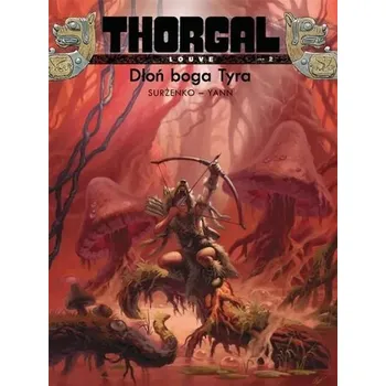 Komiks pro dospělé Thorgal - Louve T.2 Dłoń boga Tyra - Yann