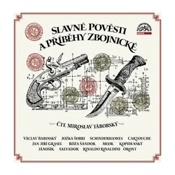 Slavné pověsti a příběhy zbojnické - Alan Piskač