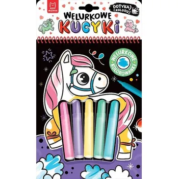 První čtění Welurkowe kucyki. Dotykaj i koloruj - Agata Kaczyńska