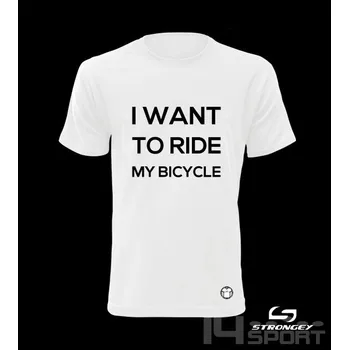Triko STRONGEY I WANT TO RIDE MY BICYCLE, velikost 2XL