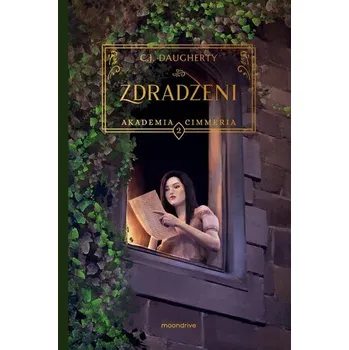 Zdradzeni. Akademia Cimmeria. Tom 2 - Daugherty C.J.