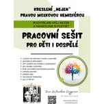 Kreslení „nejen” pravou mozkovou…