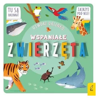 První čtění Wspaniałe zwierzęta. Otwórz okienko - opracowanie zbiorowe