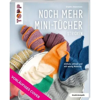 Noch mehr Mini-Tücher stricken (kreativ.kompakt.) - Zimmermann, Brigitte