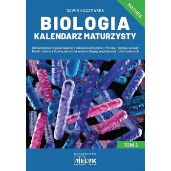 Přírodověda Biologia Kalendarz Maturzysty T.2 - Dawid Kaczmarek, Marek Pengal