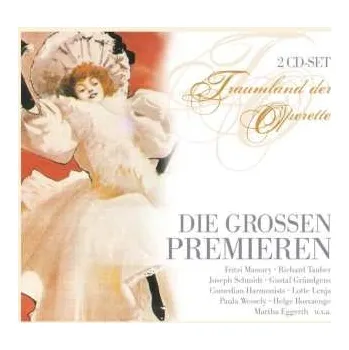 Zahraniční hudba 2CD Various: Traumland Der Operette - Die Großen Premieren 2010