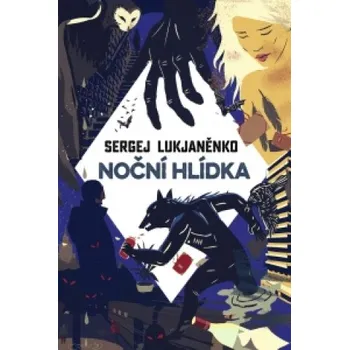 Beletrie pro dospělé Noční hlídka – Sergej Lukjaněnko