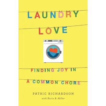 Laundry Love - Richardson, Patric; Miller, Karin
