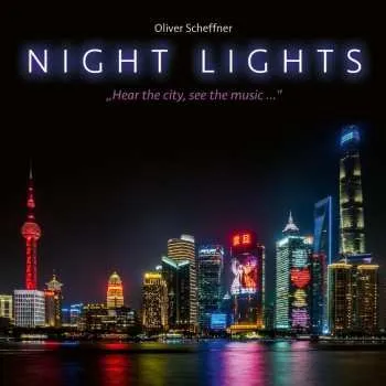 Zahraniční hudba CD Oliver Scheffner: Night Lights 2023