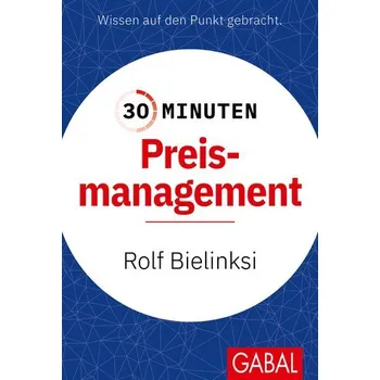 30 Minuten Preismanagement - Bielinski, Rolf