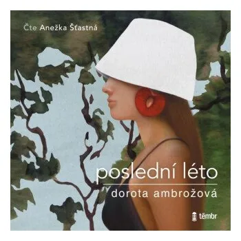 Poslední léto - Dorota Ambrožová
