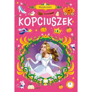 Pohádka Klasyka baśni. Kopciuszek - praca zbiorowa [PL] (2024, Brožovaná / brožovaná, Ibis/Books)